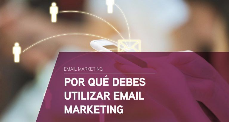 Por qué debes utilizar email marketing