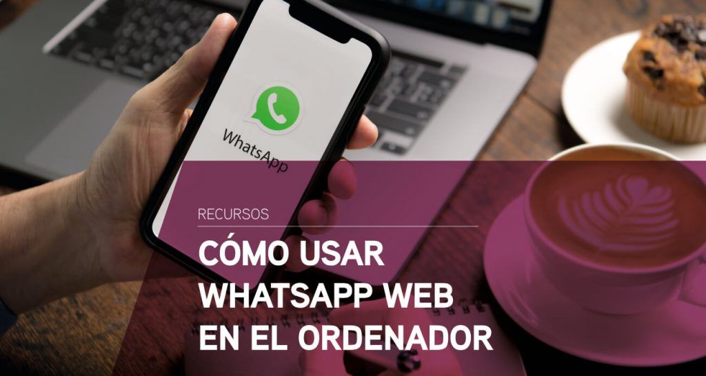 Cómo usar WhatsApp en el ordenador