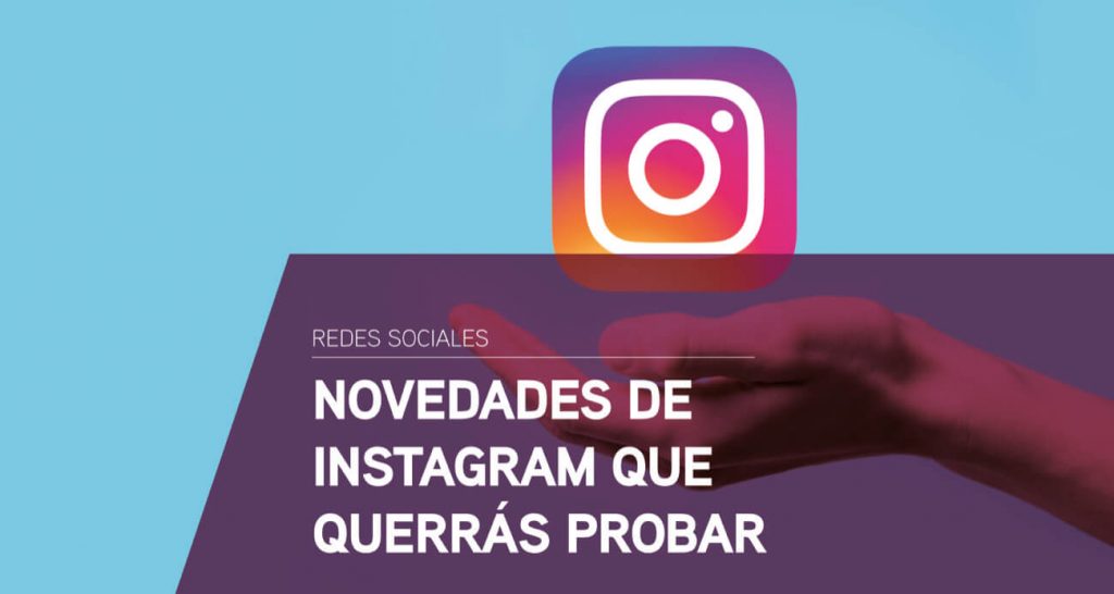 novedades de instagram que querras probar